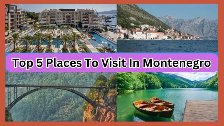 Top 5 Places To Visit In Montenegro | Ultimate Travel Guide