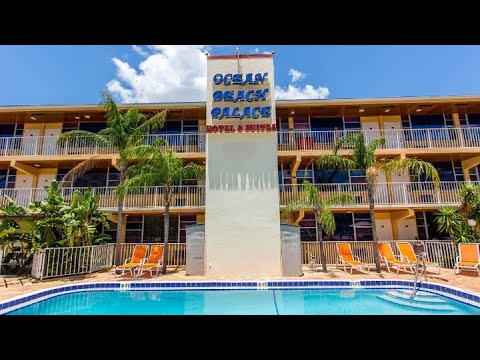 Ocean Beach Palace Hotel and Suites – Fort Lauderdale Hotels On The Beach – Video Tour