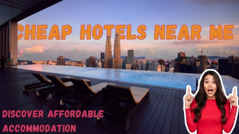 🏨 🧳 Cheap Hotels Near Me: Discover Affordable Accommodation