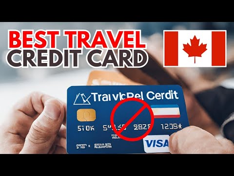 Top 5 Best Travel Credit Cards in Canada 2024