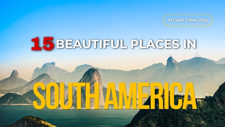 Most Beatiful Nature places in the World South America’s 15 beauties to visit.