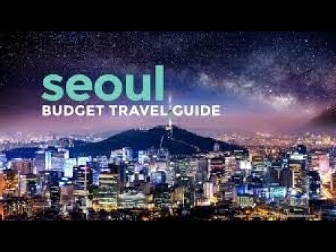 20 Thing’s to do in Seoul | South Korea Travel Guide