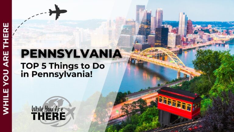 Ultimate Pennsylvania Travel Guide – TOP 5 Things to Do in Pennsylvania