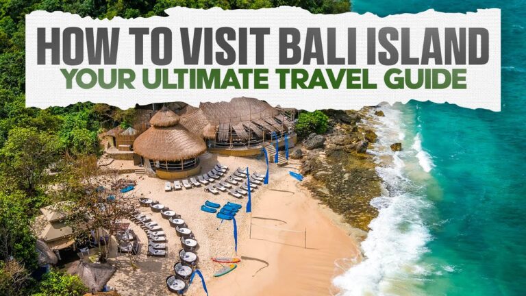 How to Visit Bali Island | Your Ultimate Travel Guide