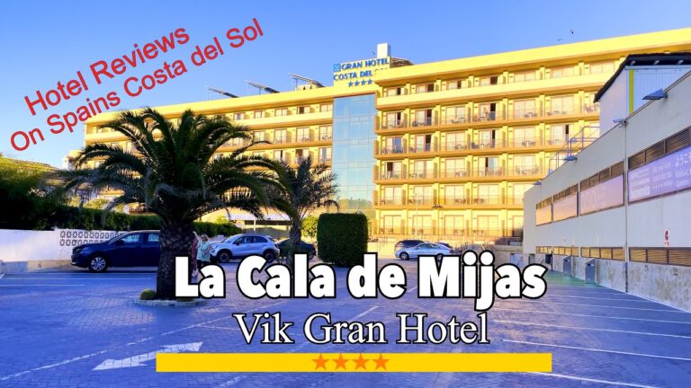 La Cala de Mijas🇪🇸Vik Gran Hotel🌟🌟🌟 🌟  Amenities,Location,review of La Cala’s largest hotel