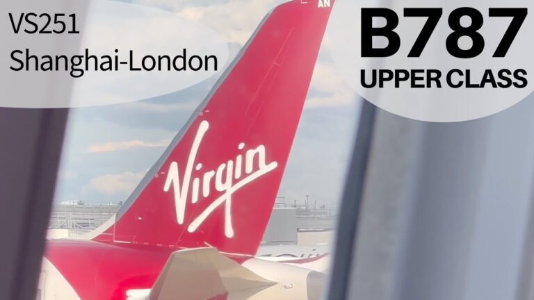 Virgin Atlantic From China to UK: 787 Upper Class with Onboard Bar 🥂