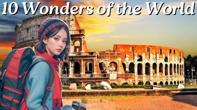 Unveiling the Top 10 Must-See World Wonders | CWS TRAVELS