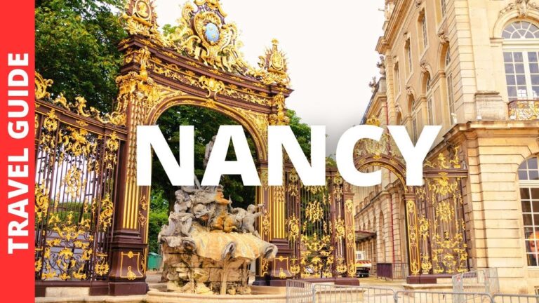 Nancy France Travel Guide: 15 BEST Things To Do In Nancy