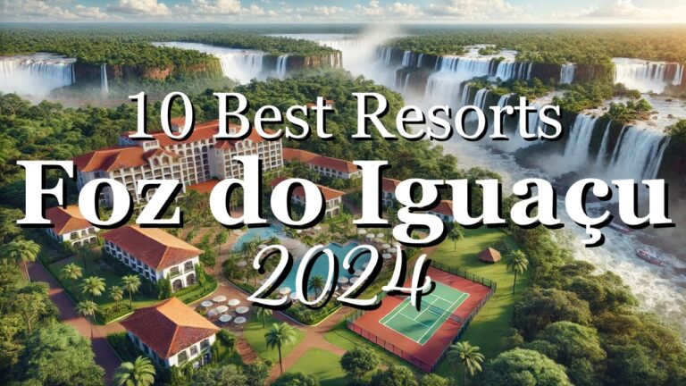 TOP 10 Best Resorts in Foz do Iguaçu – Top Recommendations 2024