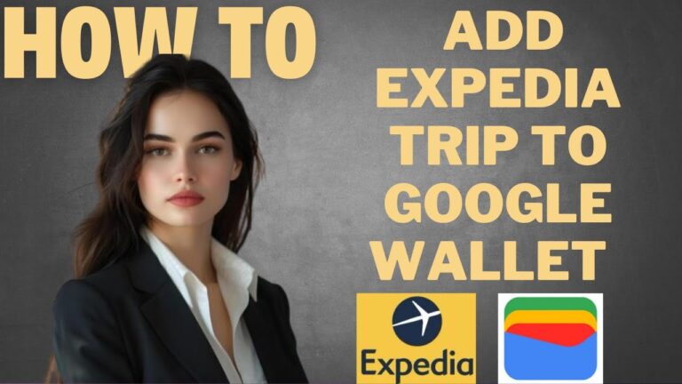 How to add Expedia trip to google wallet I DOUBLE Z