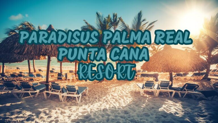 Luxury at Paradisus Palma Real Punta Cana – All-Inclusive 5-Star Escape