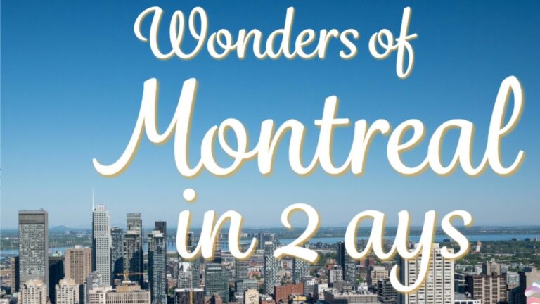 Montreal Magic in 48 Hours: A Weekend Getaway Guide – 2 Days, Infinite Memories. All Montreal’s Best