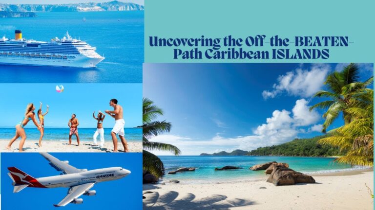 Uncovering the Off-the-BEATEN-Path Caribbean ISLANDS