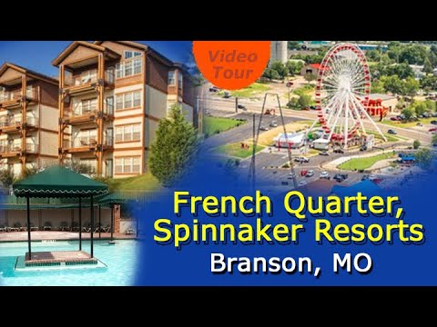 French Quarter Resort by Spinnaker Branson MO All You Need To Know (Tour)