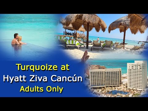 Turquoize at Hyatt Ziva – Best Resort Hotels In Cancún – Video Tour