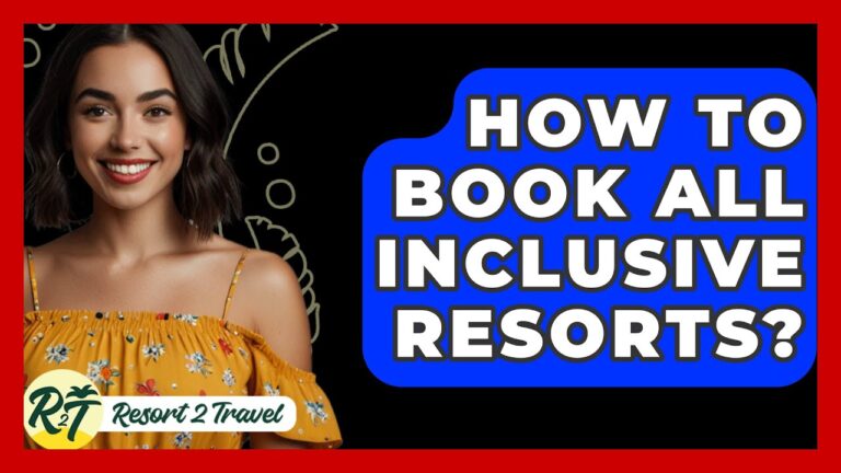 How To Book All Inclusive Resorts? – Resort 2 Travel